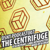 007 - The Centrifuge label retrospective: 0-58 in 3 Years (mixed by Dj Ursa)