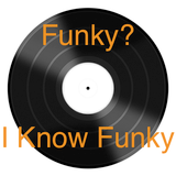 Funky? I Know Funky!