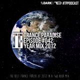 Trance Paradise Episode #042 (Yearmix 2012) (31-12-12)