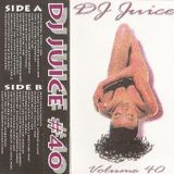 DJ Juice - Volume 40
