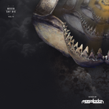 Never Say Die - Vol 75 - Mixed by Megalodon