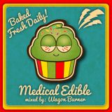 MEDICAL EDIBLE (MIX) 1.18.2013