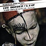 The Border Clash Show on Kane FM 103.7 - 21 March 2016