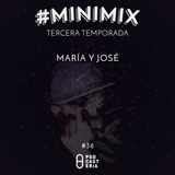 #Minimix No. 36 - María y José