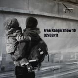 Free Range Show #10 02/03/11