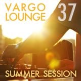 VARGO LOUNGE 37 - Summer Session