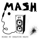 M.A.S.H. 01 - Mixed by Creative Beats