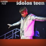 #22 - Ídolos Teen