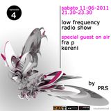 FRA P @ LOW FREQUENCY RADIO SHOW 11-06-2011 EPISODE 4 PART 1