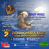 BENJY MYAZ, JAMAICAN JAZZ MASTERS LIVE INTERVIEW WITH DJ JAMMY ON ZIONHIGHNESS RADIO 8-15- 13