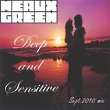 Meaux Green - Deep and Sensitive (Sept 2010 Mix)