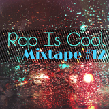 Rap Is Cool Mixtape #12