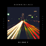@DJOneF Scene /siːn/2