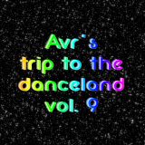 Avr's trip to the danceland vol.9