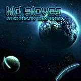 Kid Gloves & The History Of Things To Come