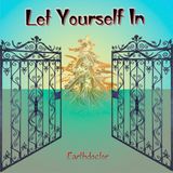 Let Yourself In pt.2