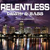 RELENTLESS Drum & Bass