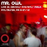 MR. OWL - LIVE @ OBVIOUS PRESENTS MALA 6-21-12