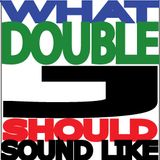 What Double J Should Sound Like Pt 3