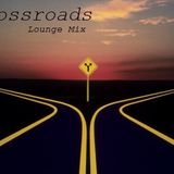 Crossroads - Lounge Mix (2013)