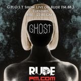 G.H.O.S.T - RudeFM - 030.3.15