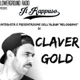 Il Rappuso - Intervista Claver Gold per il suo nuovo ep "Melograno" ed intervento di Swelto