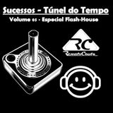 Sucessos - Túnel do Tempo Volume 05 - Especial Flash House
