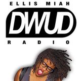 DWUD (DO What U Do) Radio Show #2