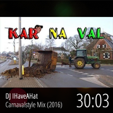 DJ IHaveAHat - Carnavalstyle Mix (2016)