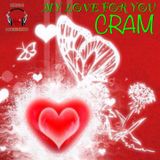 My Love For YoU ~ CRAM