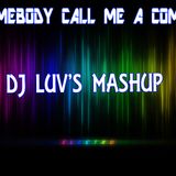 SOMEBODY CALL ME A COMET - DJ LUV'S MASHUP