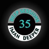 Deep Sessions Radioshow | Episode 35 | by Iman Deeper