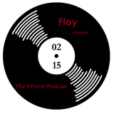 Floy - The Winter Podcast // 02-15
