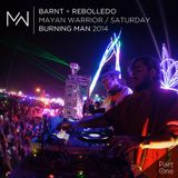 Rebolledo + Barnt - Mayan Warrior - Burning Man 2014 - Pt.1