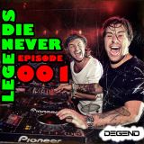 Legends Never Die Episode 001 @ Degend