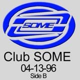 Club SOME tape Side B from April 1996.