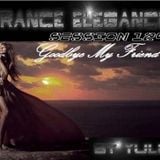 Trance Elegance Session 129 - Goodbye My Friend