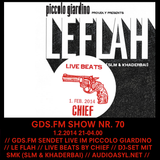 GDS.FM SHOW Nr. 70 LE FLAH LIVE MIT CHIEF (LIVE BEATS) UND SMK (SLM & KHADERBAI) TEIL 2/2