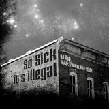 So Sick, It's Illegal Mix
