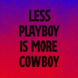 Playlist du Festival Less Playboy Is More Cowboy