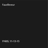 FauxReveur - Paris, 11-13-15