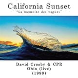 California Sunset - David Crosby & CPR - Ohio (live) (1999)