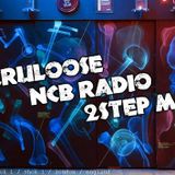 NCB Radio Guest Mix (2Step)