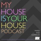 My House is your House Podcast 30