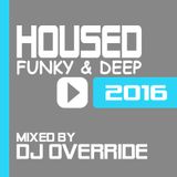 DJ Override - Housed Funky & Deep