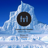 Freunde von Freunden Mixtape #22 by Schmitz
