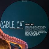 Cable Cat - Podcast 001