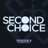 Second Choice D3EP Radio Show (Episode 8)
