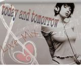 Today and tomorrow