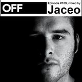 OFF Recordings Podcast Episode #109, mixed by Jaceo